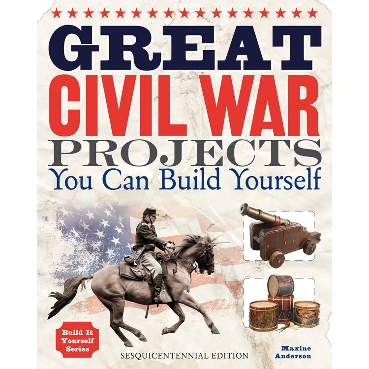 Great Civil War Projects You Can Build Yourself Paperback Book