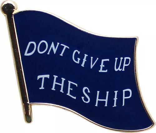 Don't Give Up the Ship Lapel Pin