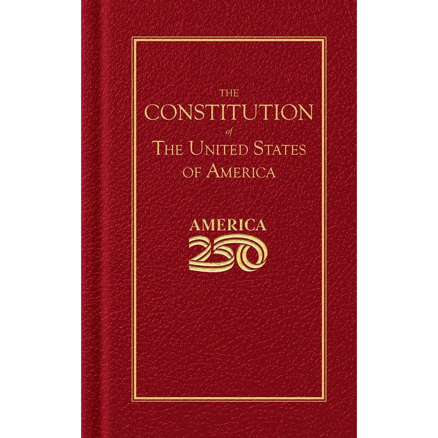 The Constitution of the United States of America Hardcover America 250 Edition