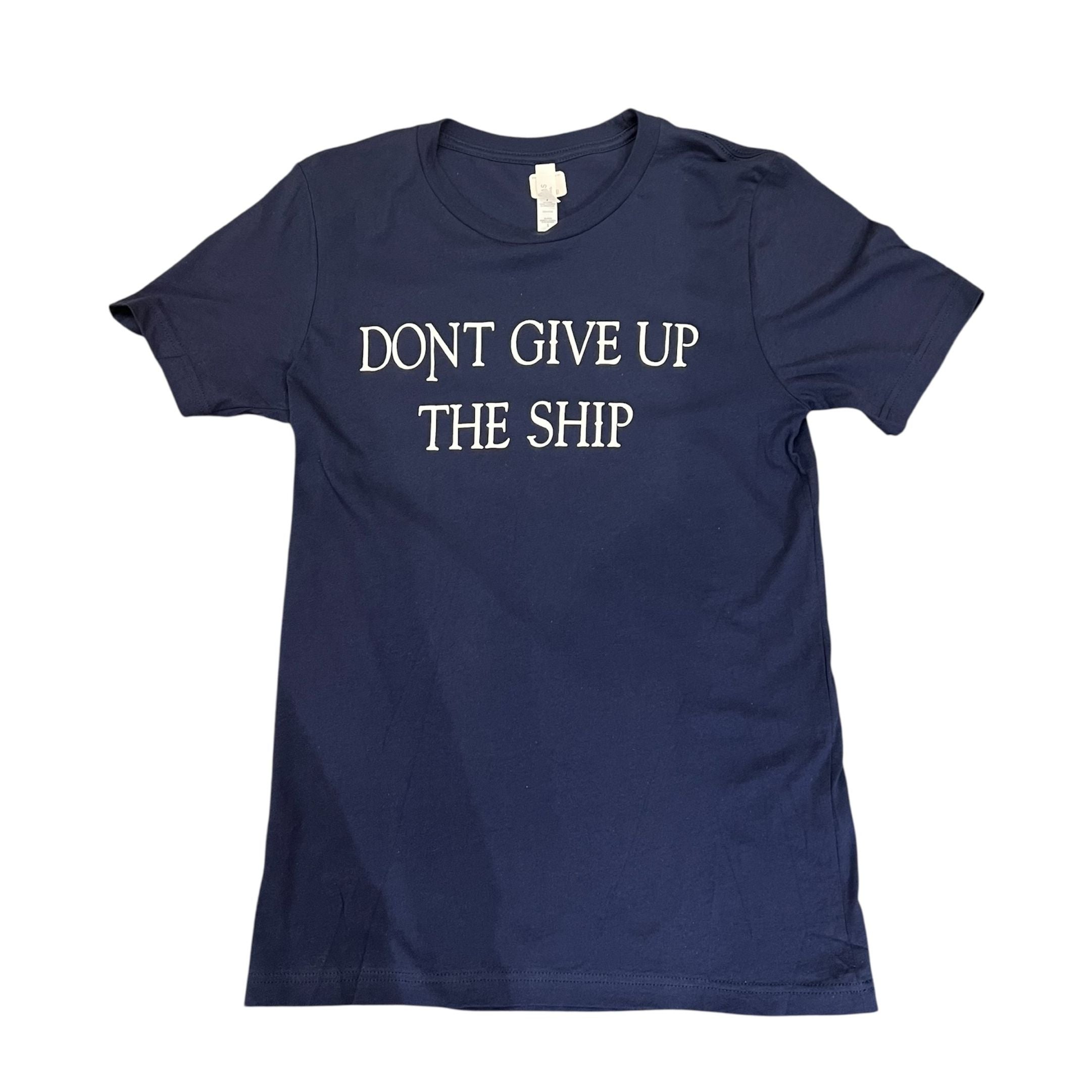 Don't Give Up The Ship T-Shirt