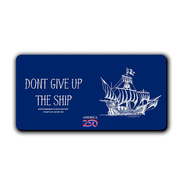 Don't Give Up the Ship Magnet