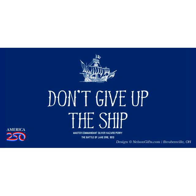 Don't Give Up the Ship Bumper Sticker
