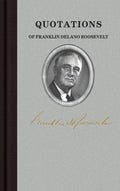 Quotations of Franklin D Roosevelt Hardcover Book