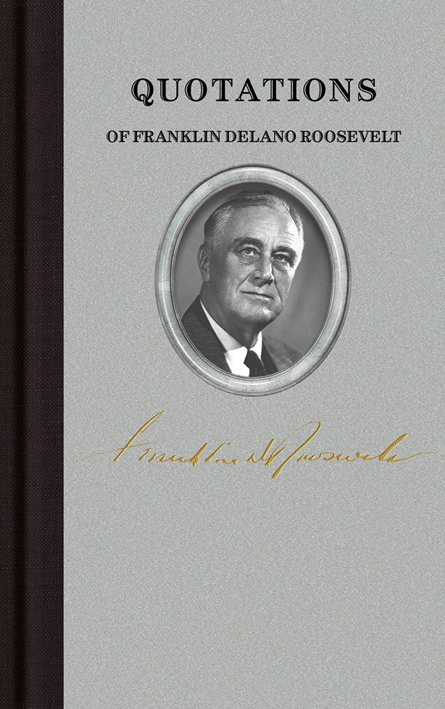 Quotations of Franklin D Roosevelt Hardcover Book
