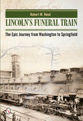 Lincoln's Funeral Train Hardback Book