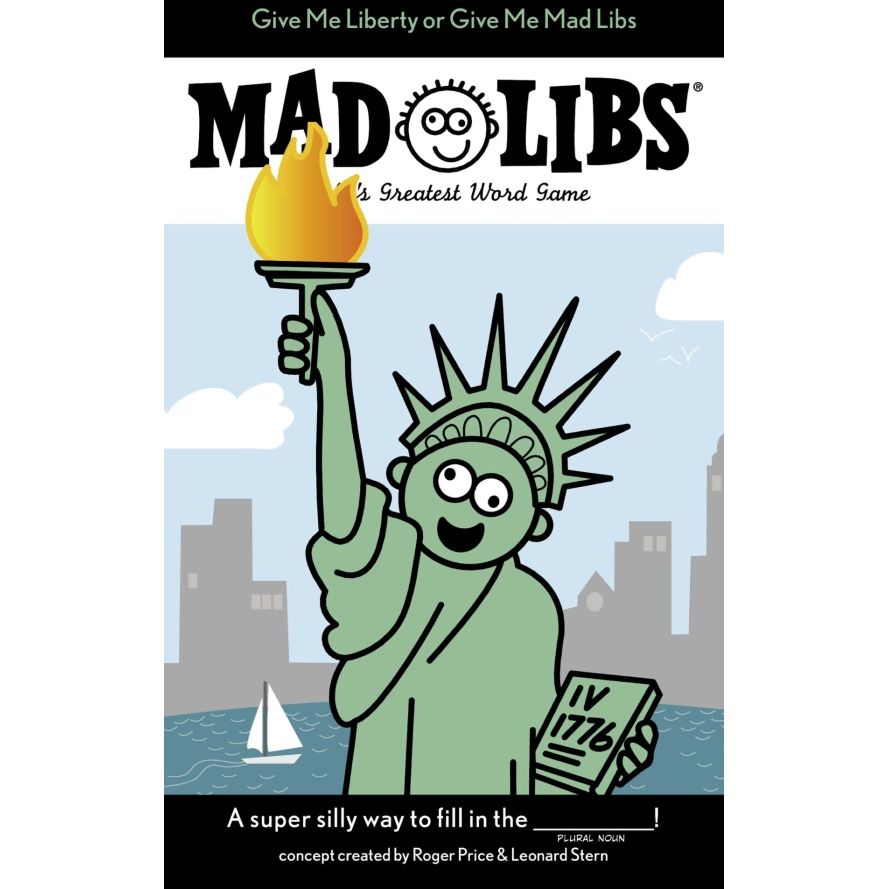 Give Me Liberty or Give Me Mad Libs