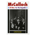 McCulloch of Ohio:For the Republic book by Mark Bernstein