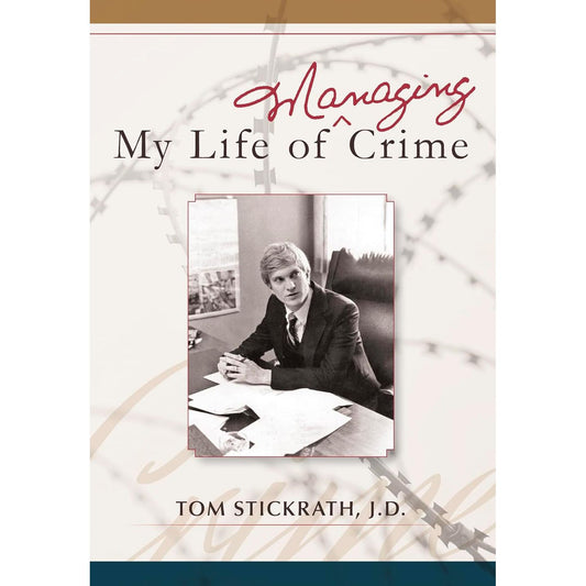 Managing My Life of Crime Paperback Signed Book by Tom Stickrath