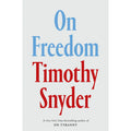 On Freedom Hardcover Book Signed Copy by Timothy Snyder Ohio Book Awards Ohioana