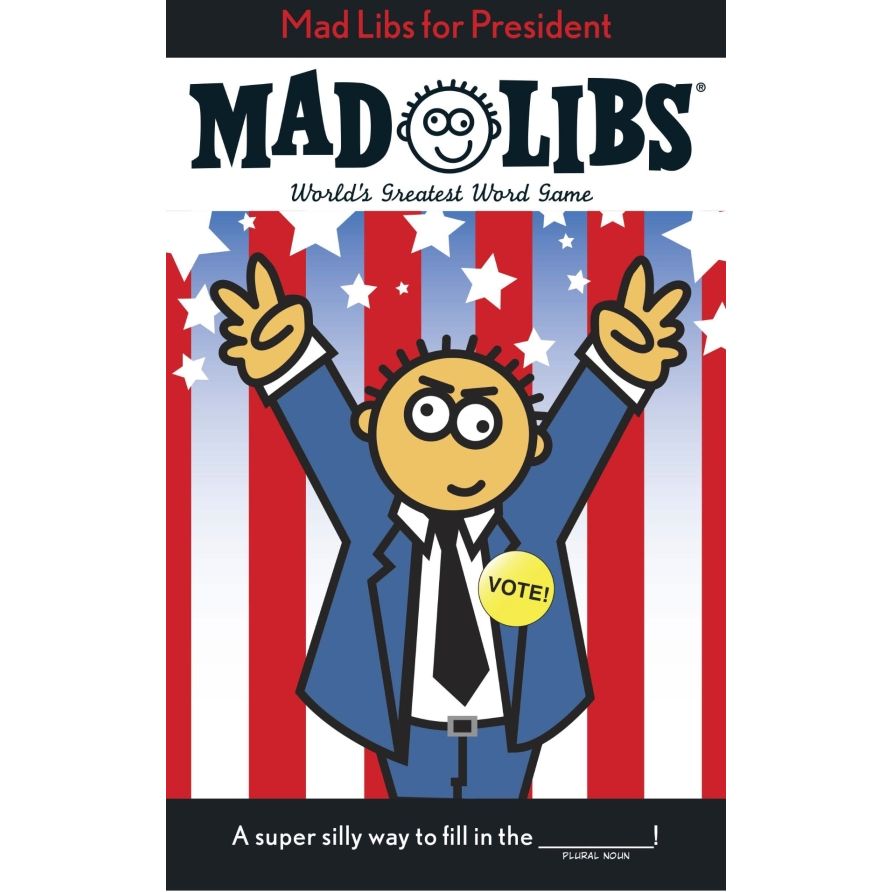 Mad Libs For President