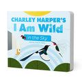 Charley Harper I Am Wild in the Sky Board Book