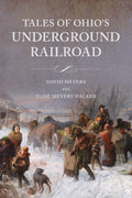 Tales of Ohio's Underground Railroad Paperback Book by David Meyers & Elise Meyers Walker