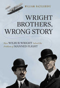Wright Brothers Wrong Story Hardcover Book