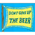 Don't Give Up the Beer Magnet by Jim Siemer
