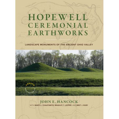 Hopewell Ceremonial Earthworks Book by John E. Hancock