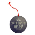 Don't Give Up the Ship Ornament