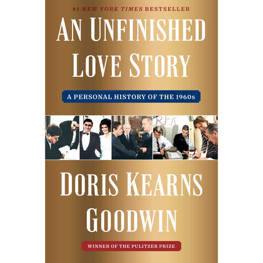 SIGNED An Unfinished Love Story Hardcover by Doris Kearns Goodwin