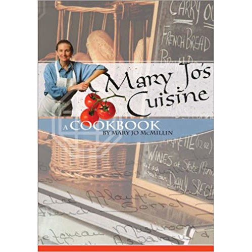 Mary Jo's Cuisine; a Cookbook by Mary Jo McMillin