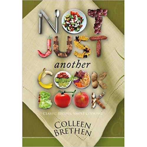 Not Just Another Cookbook by Colleen Brethen